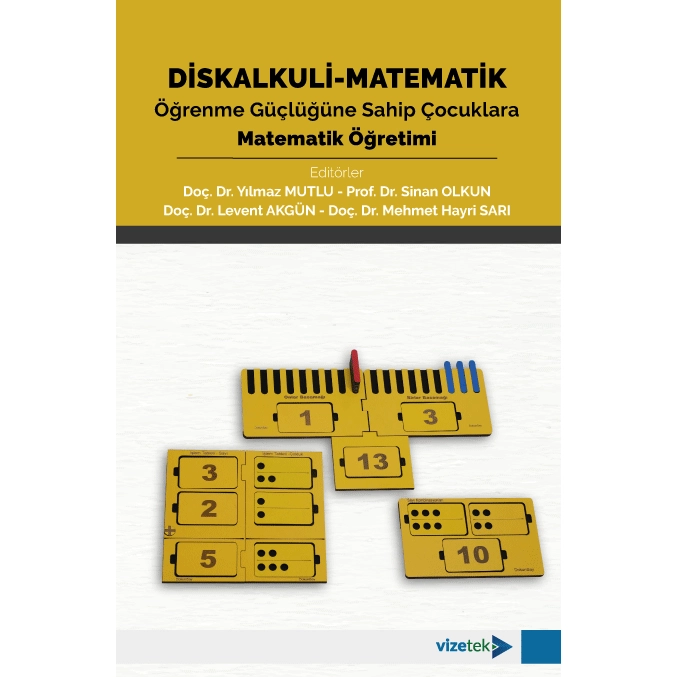 Diskalkuli: Matematik Öğrenme Güçlüğüne Sahip Çocuklara Matematik Öğretimi
